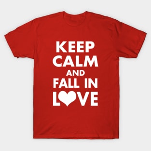 Valentine Fall In Love Retro Keep Calm Slogan T-Shirt